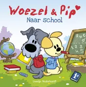 Omslag van Woezel & Pip - Naar school