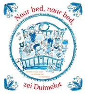 Omslag van Naar bed, naar bed, zei Duimelot