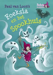 Omslag van Foeksia en het Spookhuis
