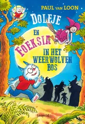 Omslag van Dolfje en Foeksia in het Weerwolvenbos