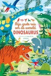 Omslag van Mijn grote reis om de wereld DINOSAURUS