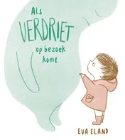 Omslag van Als Verdriet op bezoek komt