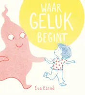 Omslag van Waar geluk begint