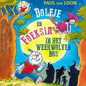 Omslag van Dolfje en Foeksia in het weerwolvenbos