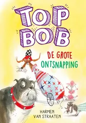 Omslag van Top Bob De grote ontsnapping