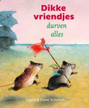 Omslag van Dikke vriendjes durven alles