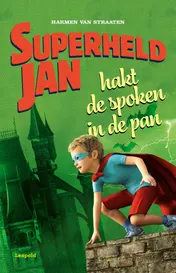 Omslag van Superheld Jan hakt de spoken in de pan