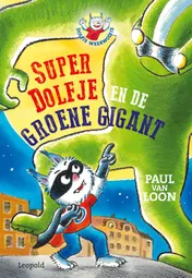 Omslag van SuperDolfje en de Groene Gigant
