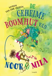Omslag van De geheime boomhut van Noor en Mila