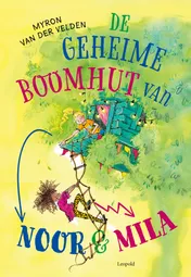 Omslag van De geheime boomhut van Noor en Mila
