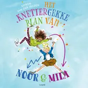 Omslag van Het knettergekke plan van Noor en Mila