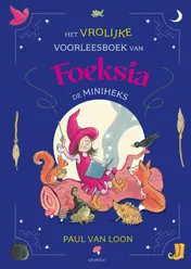 Omslag van Het vrolijke voorleesboek van Foeksia de Miniheks