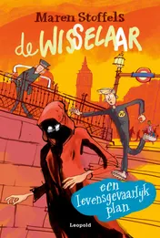 Omslag van De wisselaar - een levensgevaarlijk plan
