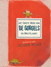 Omslag van Het grote boek van de Gorgels en Brutelaars