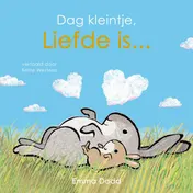 Omslag van Dag kleintje, liefde is...