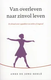 Omslag van Van overleven naar zinvol leven