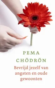 Omslag van Bevrijd jezelf van angsten en oude gewoonten