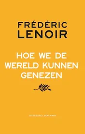 Omslag van Hoe we de wereld kunnen genezen