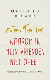Omslag van Waarom ik mijn vrienden niet opeet