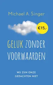 Omslag van Geluk zonder voorwaarden