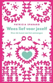 Omslag van Wees lief voor jezelf