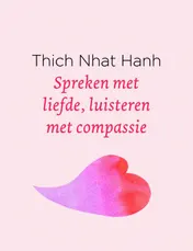 Omslag van Spreken met liefde, luisteren met compassie