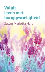 Omslag van Voluit leven met hooggevoeligheid