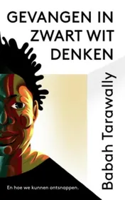 Omslag van Gevangen in zwart-witdenken