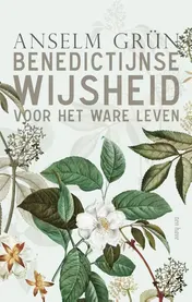Omslag van Benedictijnse wijsheid voor het ware leven