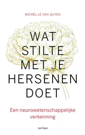 Omslag van Wat stilte met je hersenen doet