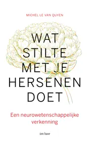 Omslag van Wat stilte met je hersenen doet