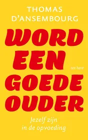 Omslag van Word een goede ouder