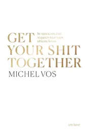 Omslag van Get your shit together