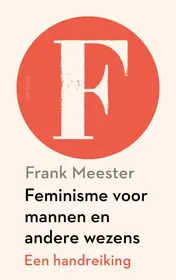 Omslag van Feminisme voor mannen en andere wezens