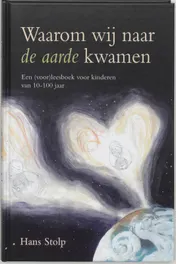 Omslag van Waarom wij naar de aarde kwamen