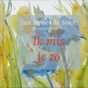 Omslag van Ik mis je zo