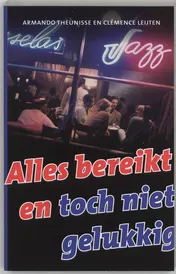 Omslag van Alles bereikt en toch niet gelukkig