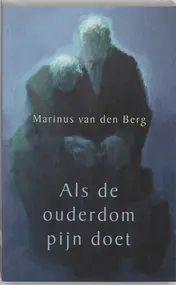 Omslag van Als de ouderdom pijn doet