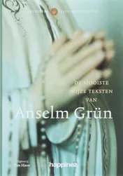 Omslag van De mooiste wijze teksten van Anselm Grun