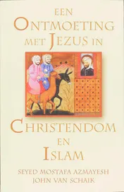 Omslag van Een ontmoeting met Jezus in christendom en Islam
