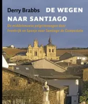 Omslag van De wegen naar Santiago