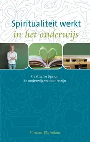Omslag van Spiritualiteit werkt in het onderwijs