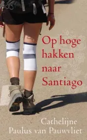 Omslag van Op hoge hakken naar Santiago
