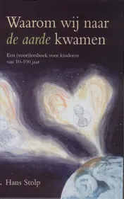 Omslag van Waarom wij naar de aarde kwamen