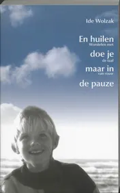 Omslag van En huilen doe je maar in de pauze