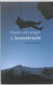 Omslag van Maak van angst je levenskracht