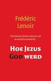 Omslag van Hoe Jezus God werd