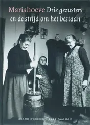 Omslag van Mariahoeve drie gezusters en de strijd om het bestaan