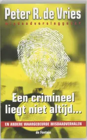 Omslag van Een crimineel liegt niet altijd ...