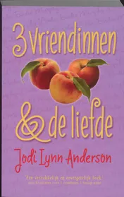 Omslag van 3 vriendinnen en de liefde